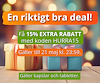 En riktigt bra deal! Få 15% extra med kodern "hurra15".