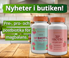 Två kosttillskottsburkar med orange lock, samt texten "Nyheter i butiken! Pre- pro och postbiotika för magbalans."